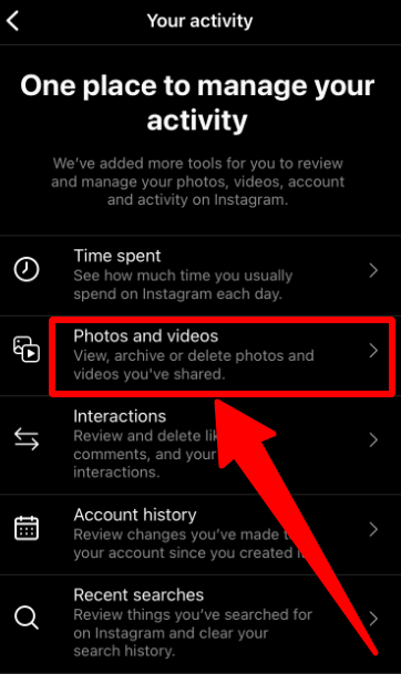 Instagram photos & videos menu inside Your Activity before being deleted or archived
